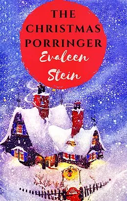 E-Book (epub) The Christmas Porringer von Evaleen Stein
