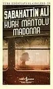 Kartonierter Einband Kürk Mantolu Madonna von Sabahattin Ali