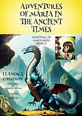 E-Book (epub) Adventures of Maria in the Ancient Times von Elanora Calderon