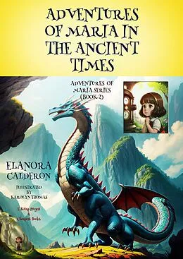 E-Book (epub) Adventures of Maria in the Ancient Times von Elanora Calderon