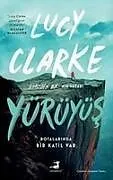 Kartonierter Einband Yürüyüs von Lucy Clarke