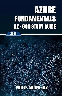 E-Book (epub) Azure Fundamentals AZ-900 Study Guide von Philip Anderson