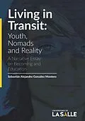 E-Book (epub) Living in Transit: Youth, Nomads and Reality von Sebastián Alejandro González Montero