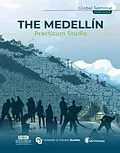 E-Book (pdf) The Medellin Practicum Studio von Carlos Alberto Marin Herrera, Jose Jaime Samper Escobar, Valeria Henao Cano