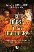 Kartonierter Einband El héroe y la hechicera / The Hero and the Sorceress von Susana Castellanos De Zubiría