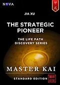E-Book (epub) Jia Xu - The Strategic Pioneer von Master Kai