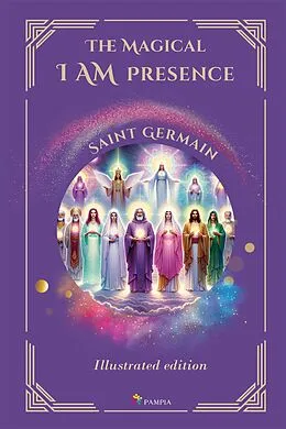 E-Book (epub) The Magical I Am Presence von Saint Germain