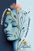 E-Book (epub) Pure Essence Flowers of Poetry von Fernando Kfer