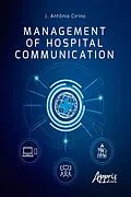 E-Book (epub) Management of hospital communication von J. Antônio Cirino