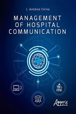 E-Book (epub) Management of hospital communication von J. Antônio Cirino
