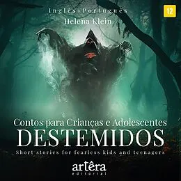 E-Book (epub) Contos para crianças e adolescentes destemidos = Short stories for fearless kids and teenagers von Helena Klein