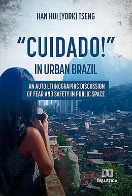 E-Book (epub) "Cuidado!" in urban Brazil von Han Hui (York) Tseng