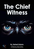 E-Book (epub) The Chief Witness von Herbert Adams