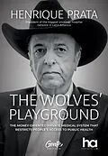 E-Book (epub) The Wolves' Playground von Henrique Prata