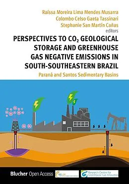 E-Book (epub) Perspectives to CO2 Geological Storage and Greenhouse Gas Negative Emissions in South-Southeastern Brazil von Raíssa Moreira Lima Mendes Musarra, Colombo Celso Gaeta Tassinari, Stephanie San Martín Cañas