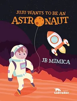 E-Book (epub) Juju wants to be an astronaut von Jb Mimica