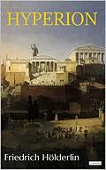 E-Book (epub) Hyperion, Or the Hermit in Greece - Hölderlin von Friedrich Hölderlin