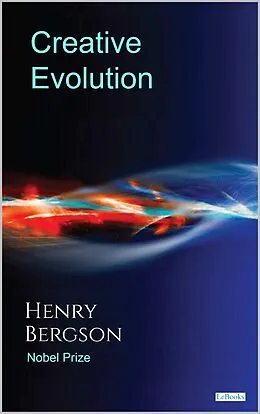 E-Book (epub) Creative Evolution - Henry Bergson von Henri Bergson