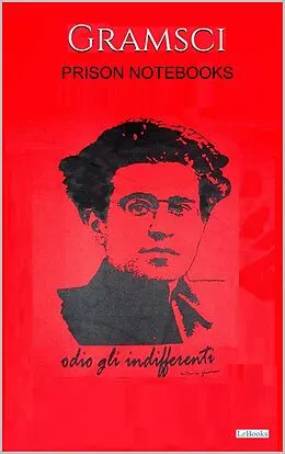 E-Book (epub) Prison notebooks - Gramsci von Antonio Gramsci