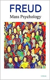 E-Book (epub) MASS PSYCHOLOGY AND EGO ANALISYS - Freud von Sigmund Freud