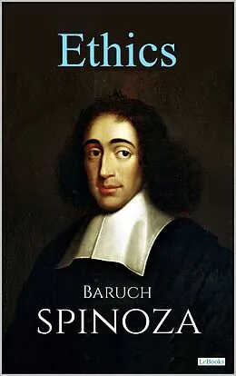 E-Book (epub) ETHICS: Spinoza von Baruch Spinoza