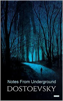 E-Book (epub) NOTES FROM UNDERGROUND - Dostoevsky von Dostoevsky Fyodor