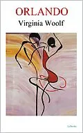 E-Book (epub) ORLANDO - Virginia Woolf von Virginia Woolf