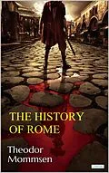 E-Book (epub) The History of Rome von Theodor Mommsen