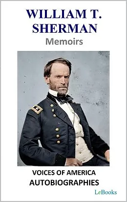 E-Book (epub) William T. Sherman - Memoirs von William T. Sherman