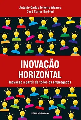 E-Book (epub) Inovação horizontal von Antônio Carlos Teixeira Álvares, José Carlos Barbieri