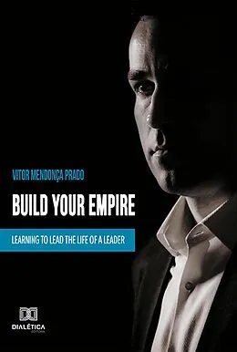 E-Book (epub) Build your empire von Vitor Mendonça Prado