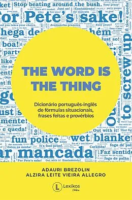 E-Book (epub) The word is the thing von Adauri Brezolin, Alzira Allegro
