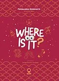 E-Book (epub) Where is it? von Fernanda Emediato