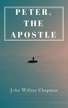 E-Book (epub) Peter, the Apostle von John Wilbur Chapman