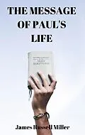 E-Book (epub) The Message of Pauls Life von James Russell Miller