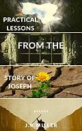 E-Book (epub) Practical Lessons from the Story of Joseph von James Russell Miller