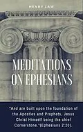 E-Book (epub) Meditations On Ephesians von Henry Law