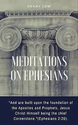 E-Book (epub) Meditations On Ephesians von Henry Law