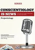 E-Book (epub) Conscientiology Is News von Alessandra Nascimento, Félix Wong