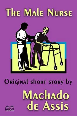 E-Book (epub) The Male Nurse von Machado De Assis