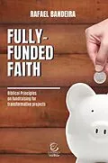 E-Book (epub) Fully-funded faith - eBook von Rafael Bandeira