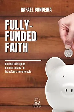 E-Book (epub) Fully-funded faith - eBook von Rafael Bandeira