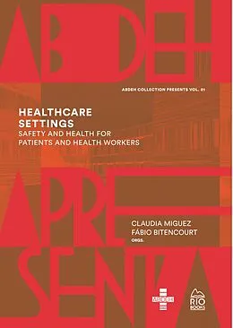E-Book (epub) HEALTHCARE SETTINGS: SAFETY AND HEALTH FOR PATIENTS AND HEALTH WORKERS von Fábio Bitencout, Claudia Miguez