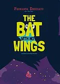 E-Book (epub) THE BAT WITH NO WINGS von Fernanda Emediato