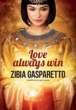 E-Book (epub) Love always win von Zibia Gasparetto