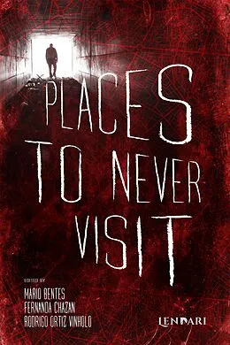 E-Book (epub) Places to never visit von Lucas M. T., Lucas Freitas, R. A. Tsuchiya