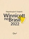 E-Book (epub) Winnicott no Brasil, 2022 von Adriana Anfusso, Letícia Olga Minhot, Rita Esther Salomón