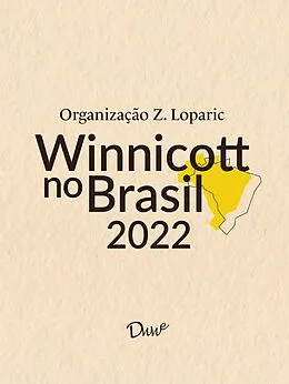 E-Book (epub) Winnicott no Brasil, 2022 von Adriana Anfusso, Letícia Olga Minhot, Rita Esther Salomón