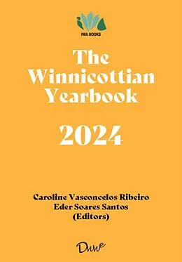 E-Book (epub) The Winnicottian Yearbook, 2024 von Adriana Pachioni, Irene Borges-Duarte, Joana Espírito Santo