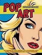 Kartonierter Einband Pop Art Coloring Book inspired by Andy Warhol, Roy Lichtenstein, Keith Haring, James Rosenquist and Takashi Murakami von Gargoyle Collective